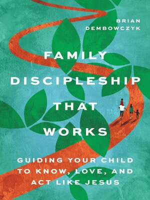 cover image of Family Discipleship That Works